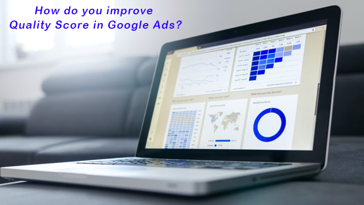 How do you improve quality score in Google Ads? How do you improve quality score in Google Ads?